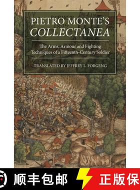 【3-4周达】Pietro Monte`s Collectanea - The Arms, Armour and Fighting Techniques of a Fifteenth-Centu... [9781783272754]