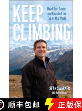 【3-4周达】Keep Climbing: How I Beat Cancer and Reached the Top of the World [9780743292061]