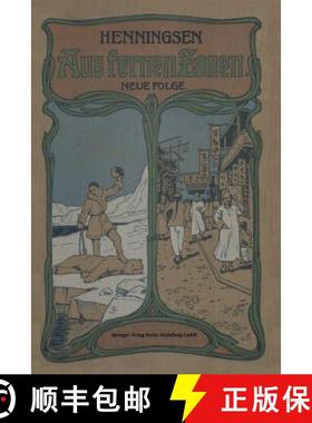 【3-4周达】Aus Fernen Zonen: Originalberichte Berühmter Forscher Und Reisenden Neue Folge [9783662349854]