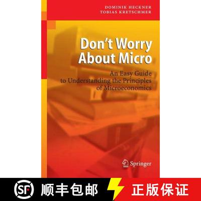 【3-4周达】Don't Worry About Micro : An Easy Guide to Understanding the Principles of Microeconomics [9783540464709]