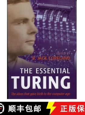 【3-4周达】The Essential Turing: Seminal Writings in Computing, Logic, Philosophy, Artificial Intelli... [9780198250807]