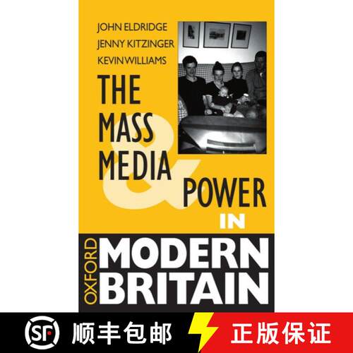 【3-4周达】The Mass Media and Power in Modern Britain [9780198781714]
