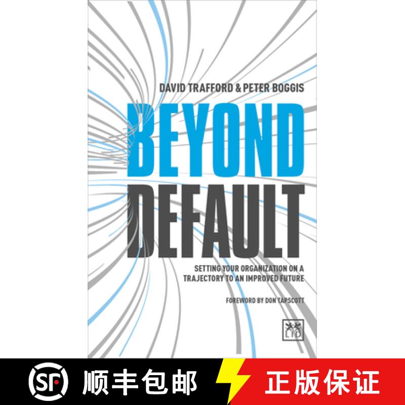 【3-4周达】Beyond Default: Setting Your Organization on a Trajectory to an Improved Future: Setting Y... [9781911498445]