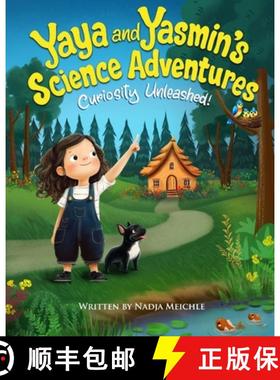 【3-4周达】Yaya and Yasmin's Science Adventure: Curiosity Unleashed!: Curiosity Unleashed [9783690310024]