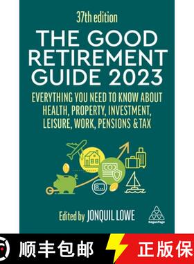 【3-4周达】The Good Retirement Guide 2023: Everything You Need to Know about Health, Property, Invest... [9781398609167]