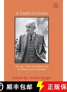 【3-4周达】A Touch of Genius : The Life, Work and Influence of Sir Edward Evans-Pritchard [9781912385485]