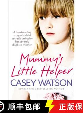 【3-4周达】Mummy's Little Helper: The heartrending true story of a young girl secretly caring for her... [9780007479597]