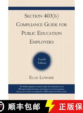 预订 Section 403(b) Compliance Guide for Public Education Employers, 4th Edition [9781610485029]