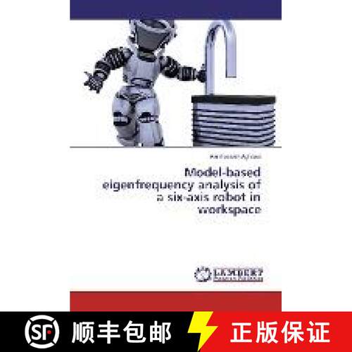 预订 Model-based eigenfrequency analysis of a six-axis robot in workspace [9783330080874]