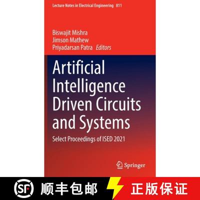 【3-4周达】Artificial Intelligence Driven Circuits and Systems : Select Proceedings of ISED 2021 [9789811669392]