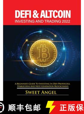 预订 Defi for Beginners 2022: A Beginner's Guide to Investing in Defi Protocols, Stablecoins and Next... [9781804319741]