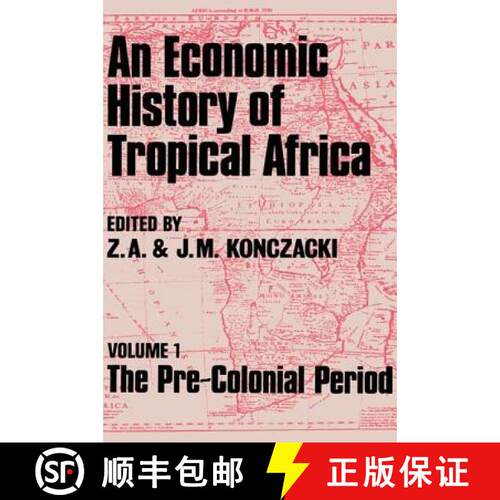【3-4周达】Economic History of Tropical Africa: Volume One : The Pre-Colonial Period - The Pre-Coloni... [9781138968240]