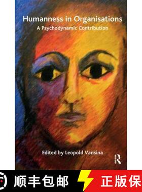 【3-4周达】Humanness in Organisations: A Psychodynamic Contribution [9781780491936]