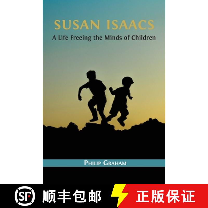 【2-3周达】Susan Isaacs: A Life Freeing the Minds of Children [9781800647152]