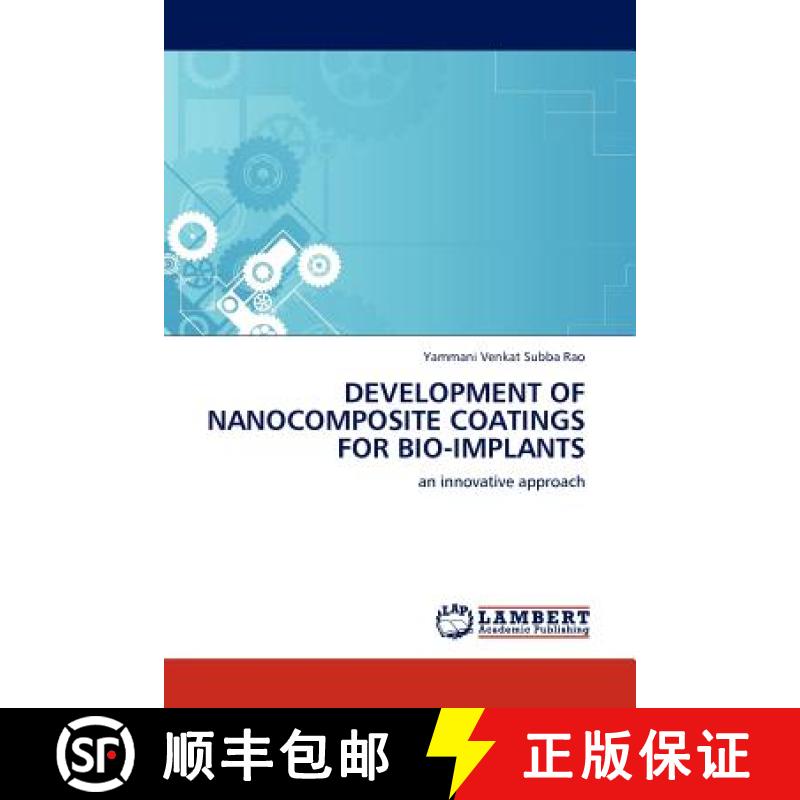 预订 Development of Nanocomposite Coatings for Bio-Implants [9783844389906]