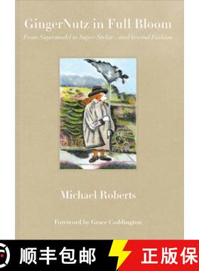 【3-4周达】GingerNutz in Full Bloom : From Supermodel to Super Stylist-and beyond Fashion [9780998701875]