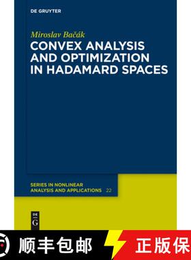【3-4周达】Convex Analysis and Optimization in Hadamard Spaces [9783110361032]