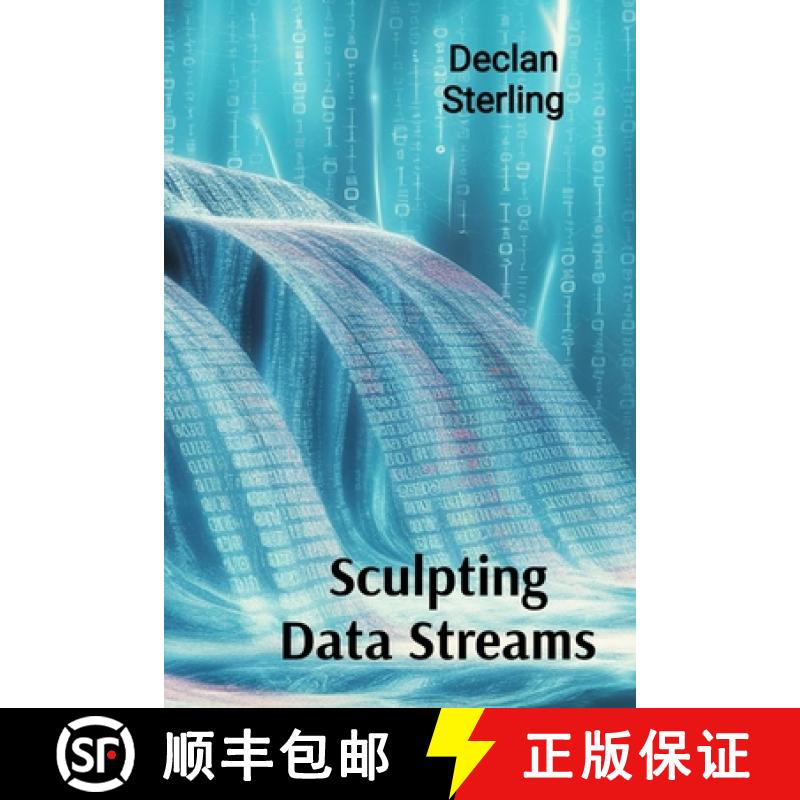 【2-3周达】Sculpting Data Streams: Cybernetic Creations in Kinetic and Interactive Video Art [9798348434021]