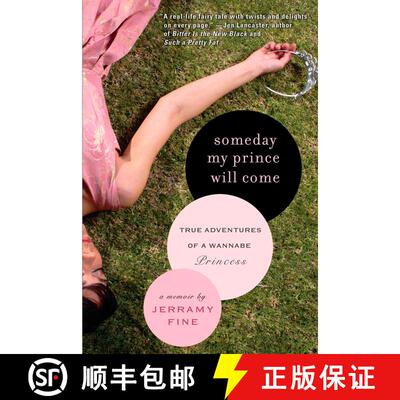 【3-4周达】Someday My Prince Will Come: True Adventures of a Wannabe Princess [9781592404339]