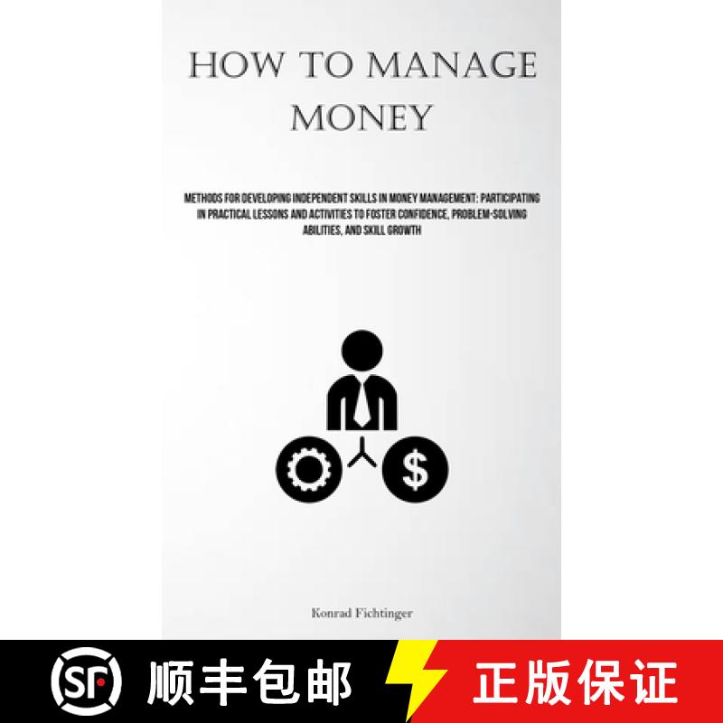 【3-4周达】How To Manage Money: Methods For Developing Independent Skills In Money Management: Partic... [9781837878697]
