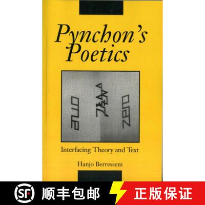 【3-4周达】PYNCHON'S POETICS: Interfacing Theory and Text [9780252062483]