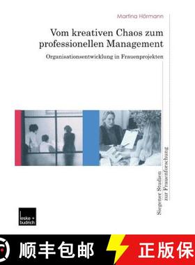 【3-4周达】Vom kreativen Chaos zum professionellen Management : Organisationsentwicklung in Frauenpro... [9783810031310]