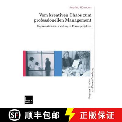 【3-4周达】Vom kreativen Chaos zum professionellen Management : Organisationsentwicklung in Frauenpro... [9783810031310]
