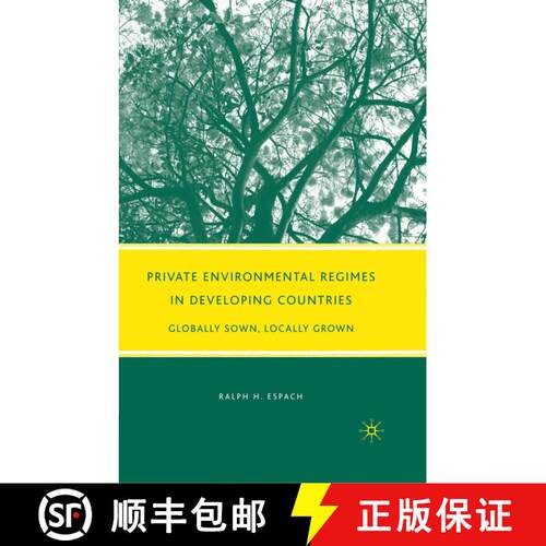 【3-4周达】精装 Private Environmental Regimes in Developing Countries : Globally Sown, Locally Grown [9780230616356]