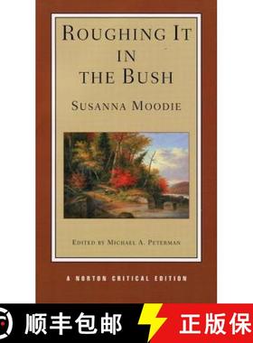 Roughing It in the Bush (Norton Critical Editions) [9780393926675]