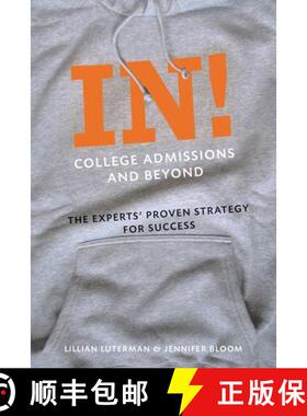 【3-4周达】In! College Admissions and Beyond : The Experts' Proven Strategy for Success [9780789210609]