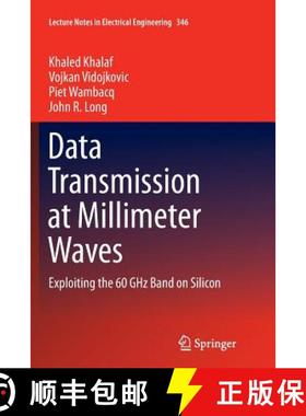 【3-4周达】Data Transmission at Millimeter Waves : Exploiting the 60 GHz Band on Silicon [9783662509470]