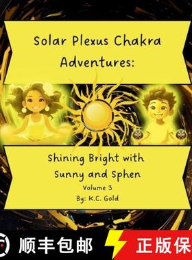 【3-4周达】Solar Plexus Chakra Adventures: Shining Bright with Sunny and Sphen [9798894370033]