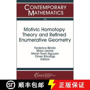 【3-4周达】Motivic Homotopy Theory and Refined Enumerative Geometry [9781470448981]