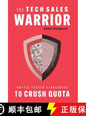 【3-4周达】The Tech Sales Warrior: Battle-Tested Strategies to Crush Quota [9781544527475]