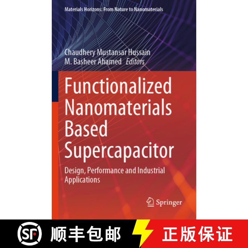 【3-4周达】Functionalized Nanomaterials Based Supercapacitor: Design, Performance and Industrial Appl... [9789819930234]