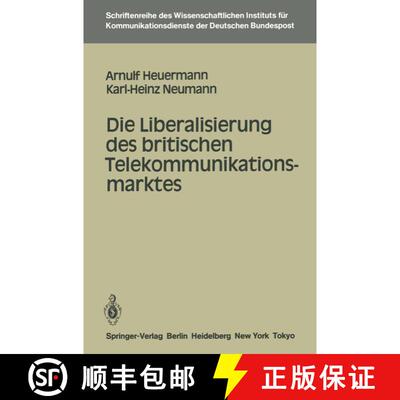 【3-4周达】Die Liberalisierung des britischen Telekommunikationsmarktes [9783540159414]