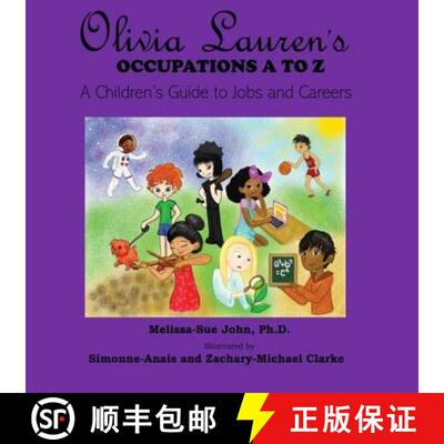 【3-4周达】Olivia Lauren's Occupations A to Z: A Children's Guide to Jobs and Careers [9780997952025]