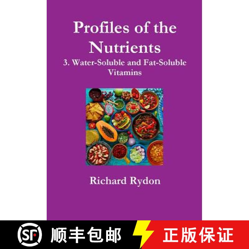 【3-4周达】Profiles of the Nutrients-3. Water-Soluble and Fat-Soluble Vitamins [9781326806477]