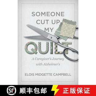 9780988585096 Someone Cut Journey Quilt Alzheimer 预订 with Caregiver