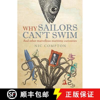 【3-4周达】Why Sailors Can't Swim and Other Marvellous Maritime Curiosities: A Maritime Cornucopia [9781408188057]