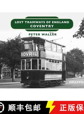 【3-4周达】Lost Tramways of England: Coventry [9781912654338]