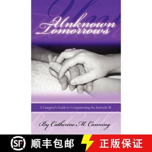 Tomorrows Unknown Seriously 9781411629004 the 4周达 Guide Caregiver Ill Companioning