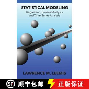 【3-4周达】Statistical Modeling: Regression, Survival Analysis, and Time Series Analysis [9780982917435]