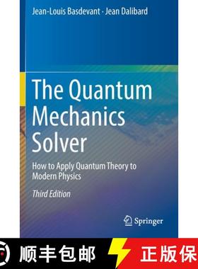 【3-4周达】The Quantum Mechanics Solver : How to Apply Quantum Theory to Modern Physics [9783030137267]