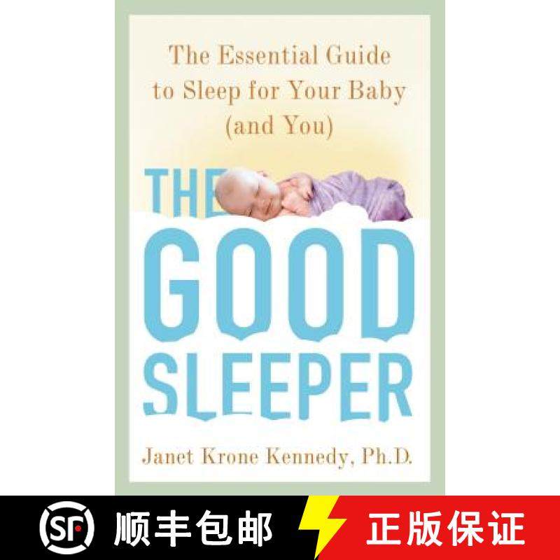 【3-4周达】The Good Sleeper: The Essential Guide to Sleep for Your Baby--And You [9780805099430]