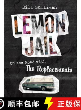 【3-4周达】Lemon Jail: On the Road with the Replacements [9781517901691]