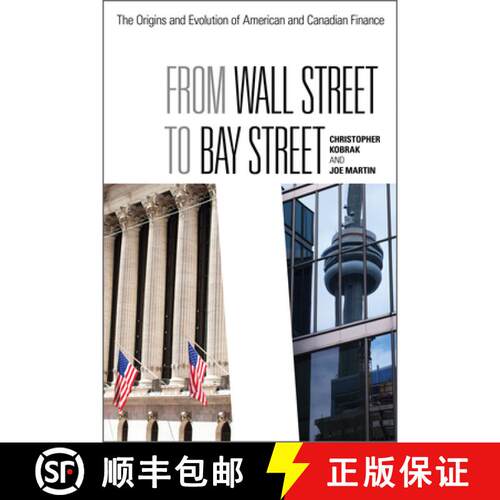 【3-4周达】From Wall Street to Bay Street – The Origins and Evolution of American and Canadian Finance [9781442616257]