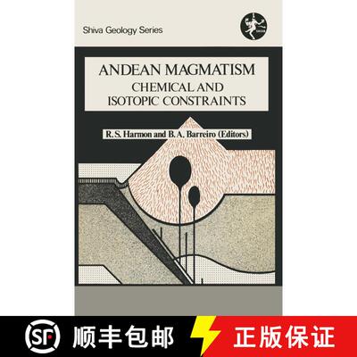【3-4周达】Andean Magmatism: Chemical and Isotopic Constraints [9781468473377]