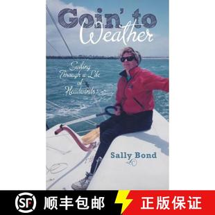 Through Weather Headwinds Goin 3周达 9781480805873 Life Sailing