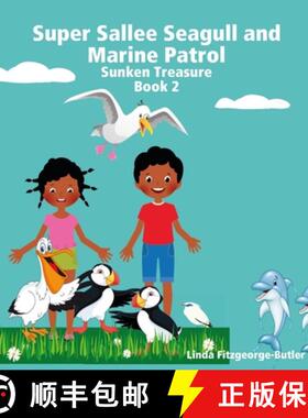 预订 Super Sallee Seagull and Marine Patrol: Sunken Treasure [9780244265953]